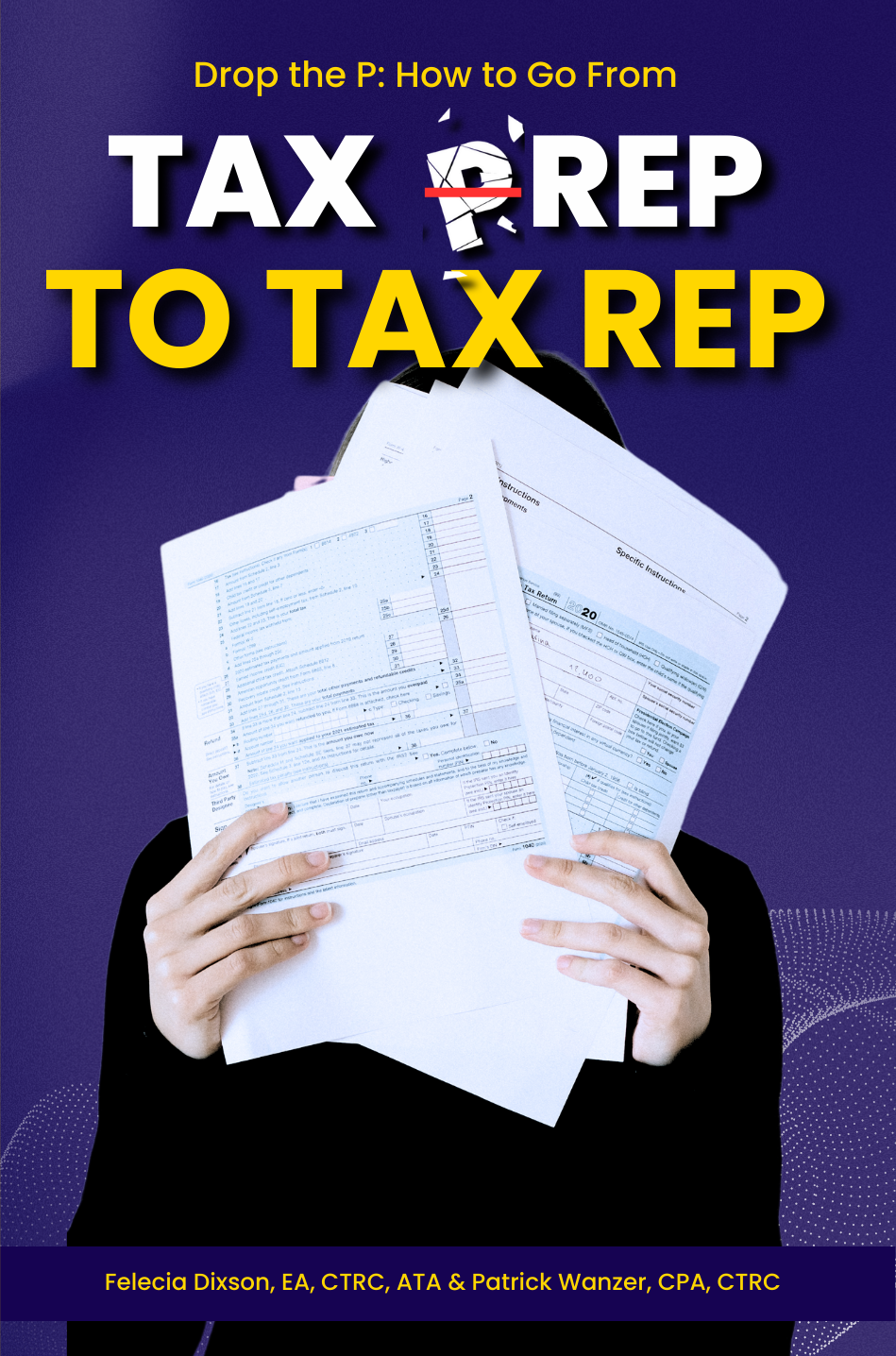 Drop the P: How To From Tax Prep To Tax Rep
