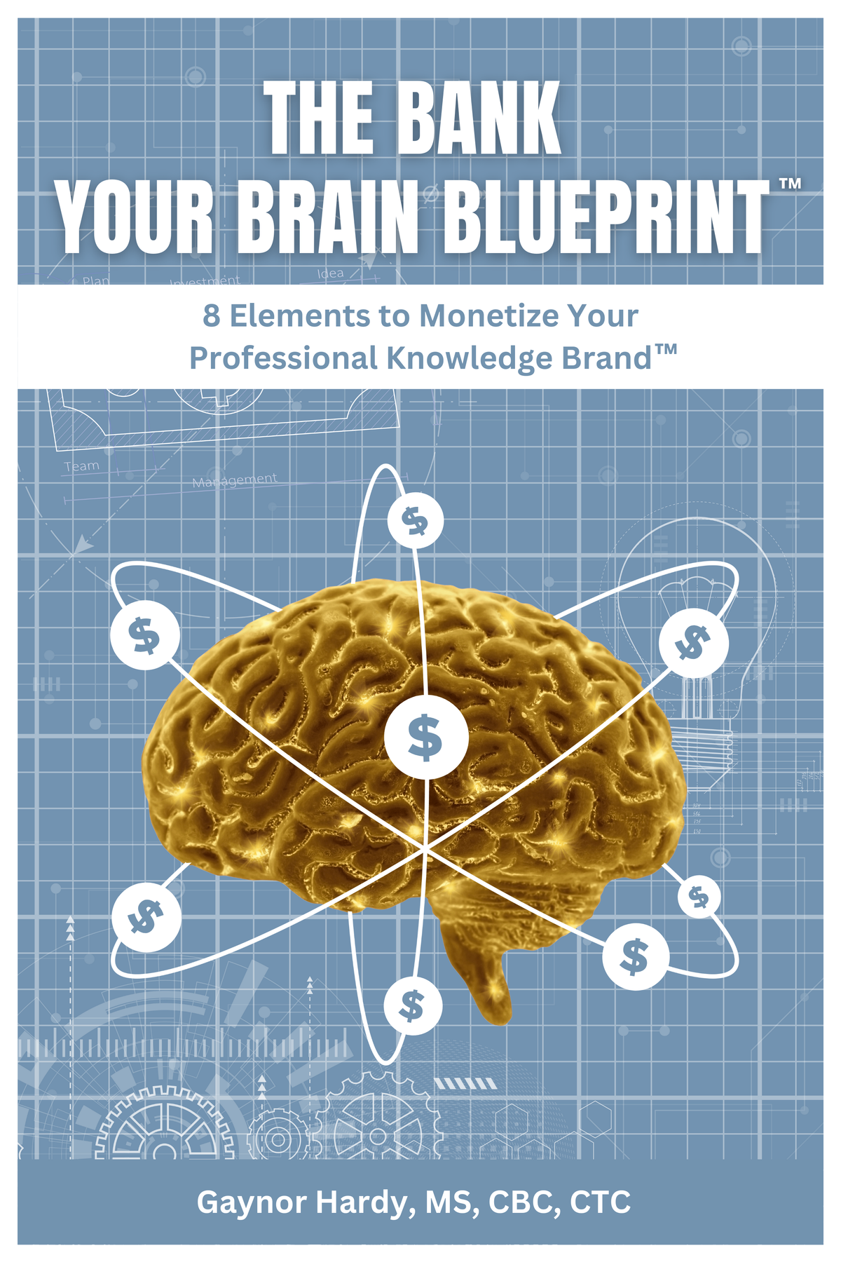 The Bank Your Brain Blueprint