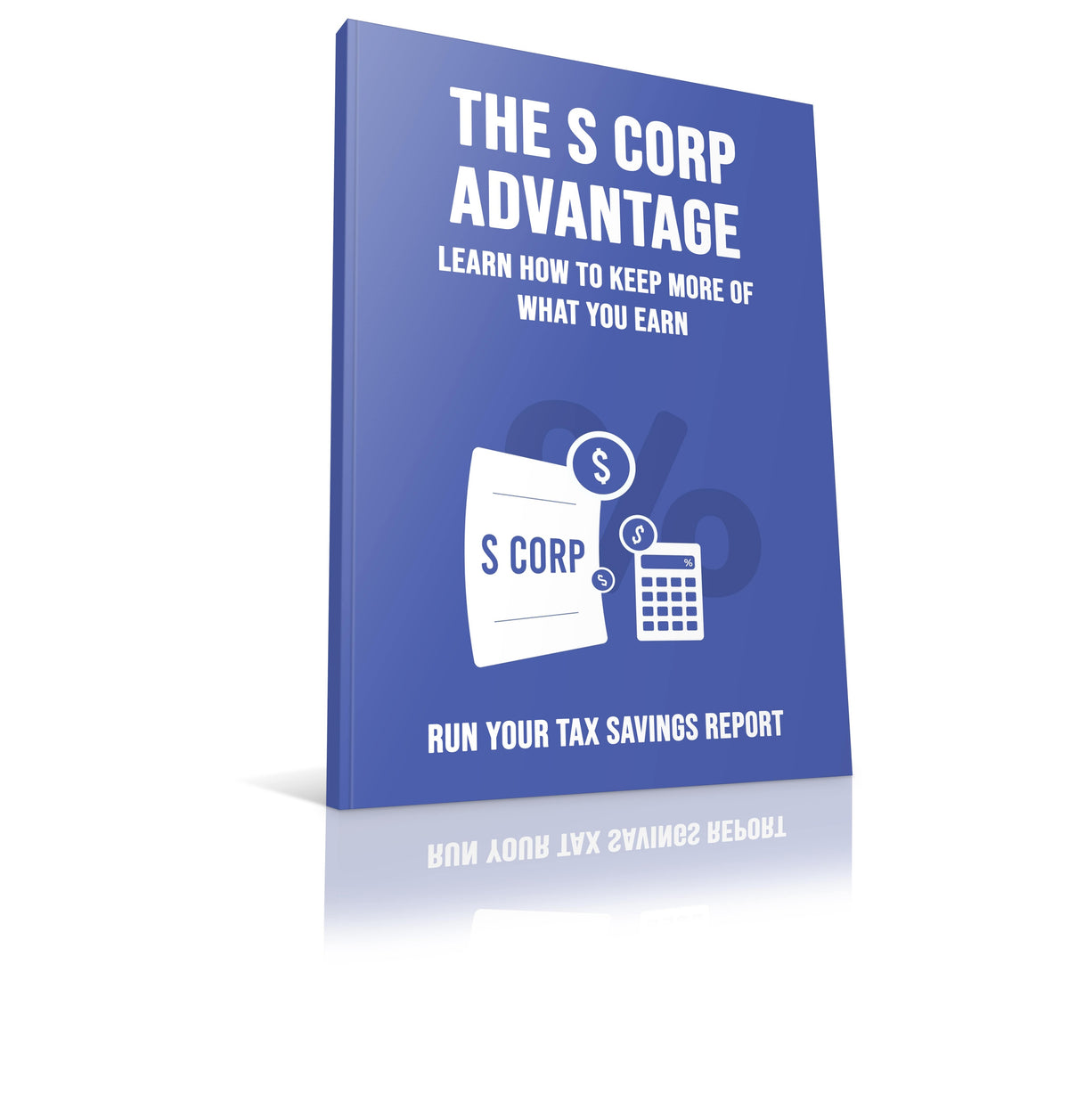 The S Corp Advantage