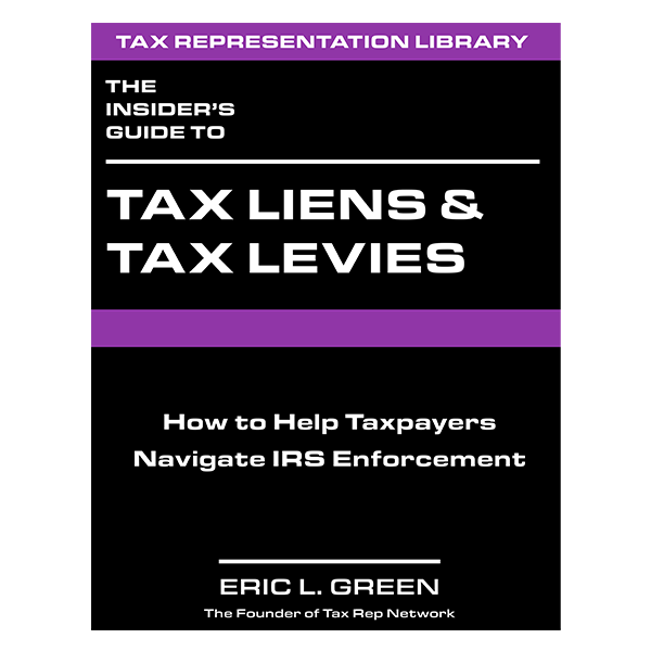 The Insider's Guide to Tax Liens and Tax Levies